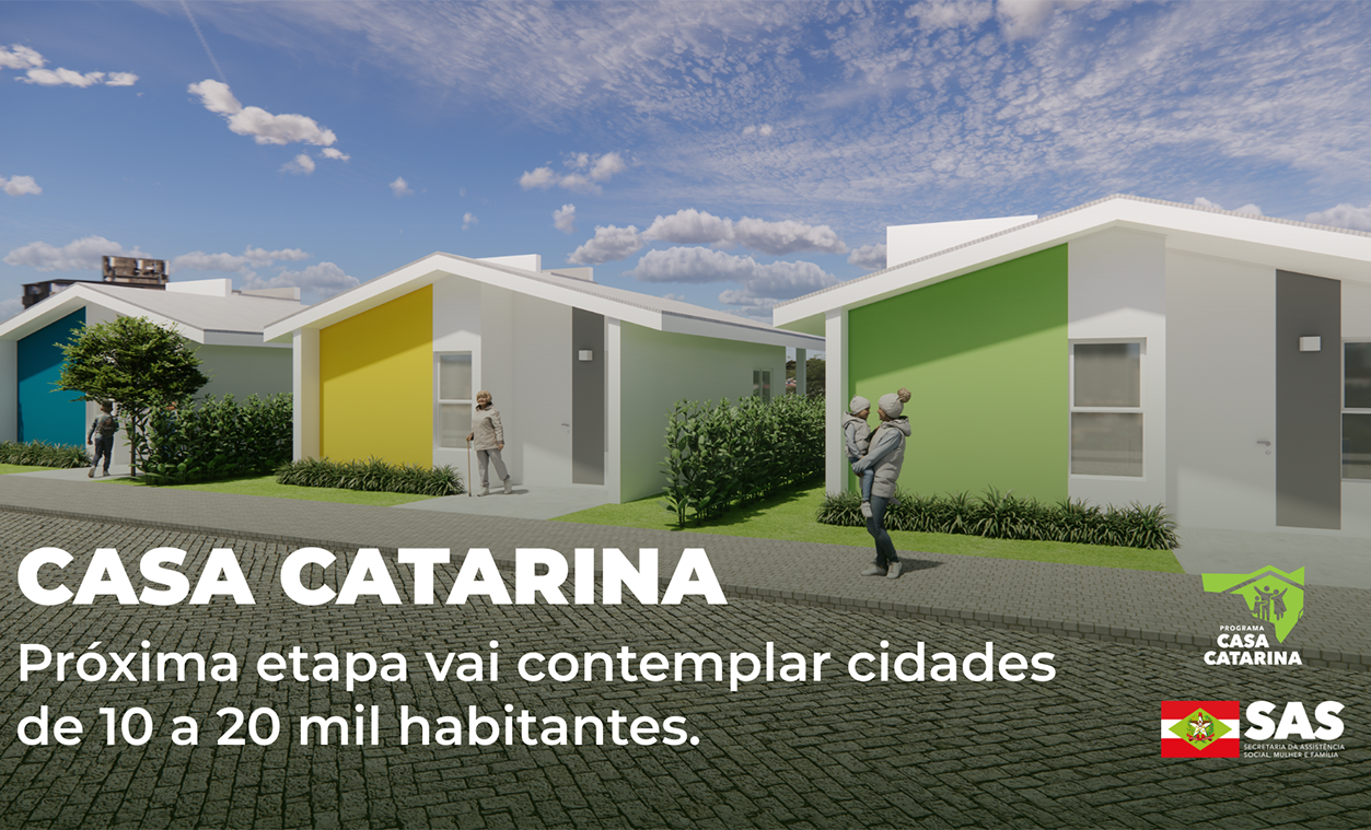Casa Catarina: próxima etapa do programa estadual vai contemplar cidades de 10 a 20 mil habitantes